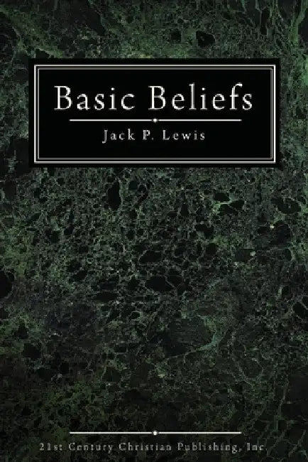 Basic Beliefs by Jack Lewis