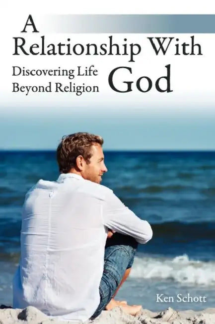 A Relationship with God by Ken Schott