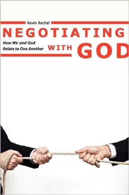 Negotiating with God by Kevin Rachel