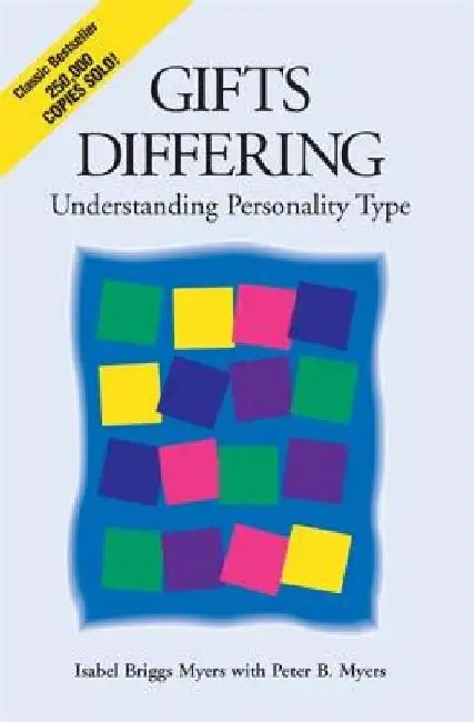 Gifts Differing: Understanding Personality Type by Isabel Briggs Myers