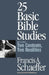 25 Basic Bible Studies (Including Two Contents, Two Realities) by Francis A. Schaeffer
