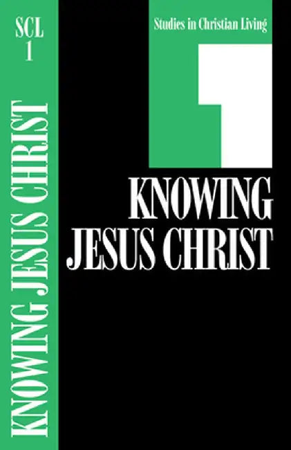 Knowing Jesus Christ, Book 1 by Navigators