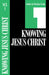 Knowing Jesus Christ, Book 1 by Navigators