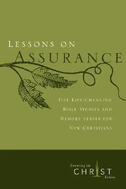 Lessons on Assurance: Five Life-Changing Bible Studies and Memory Verses for New Christians by Navigators