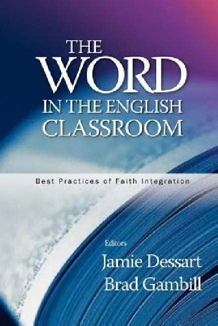 Word in the English Classroom by Jamie Dessart, Brad Gambill