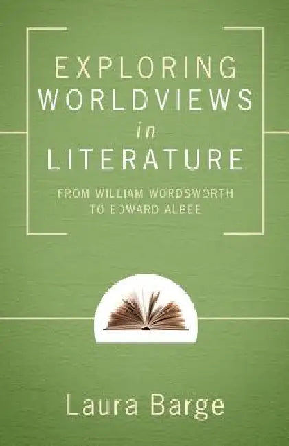 Exploring Worldviews in Literature by Laura Barge