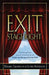 Exit Stage Right: Conversations about the Drama of Finishing Strong & Dying Well by Darrel Gilbertson