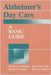 Alzheimer's Day Care: A Basic Guide by David A. Linderman