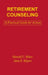 Retirement Counseling: A Practical Guide for Action by Jane E. Myers, Harold C. Riker