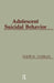 Adolescent Suicidal Behavior by David K. Curran