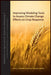 Improving Modeling Tools to Assess Climate Change Effects on Crop Response by Jerry L. Hatfield