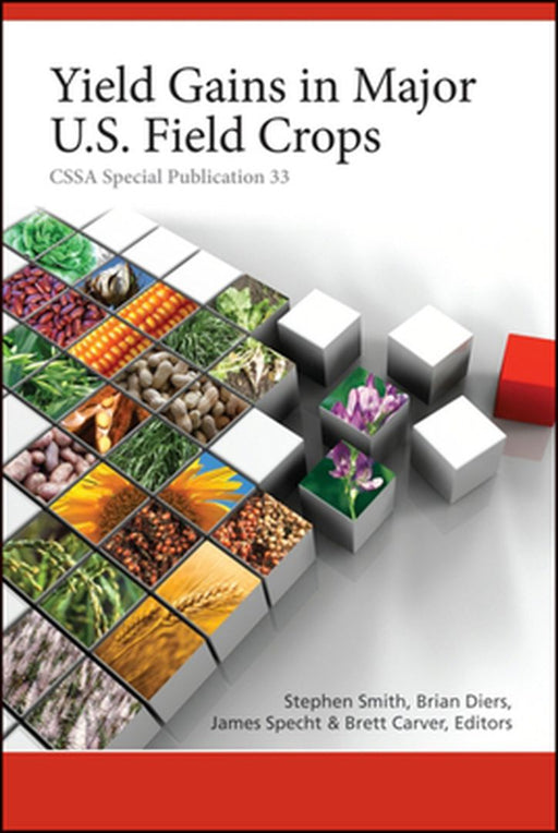 Yield Gains in Major U.S. Field Crops by Stephen Smith