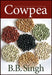 Cowpea: The Food Legume of the 21st Century by Bharat Singh