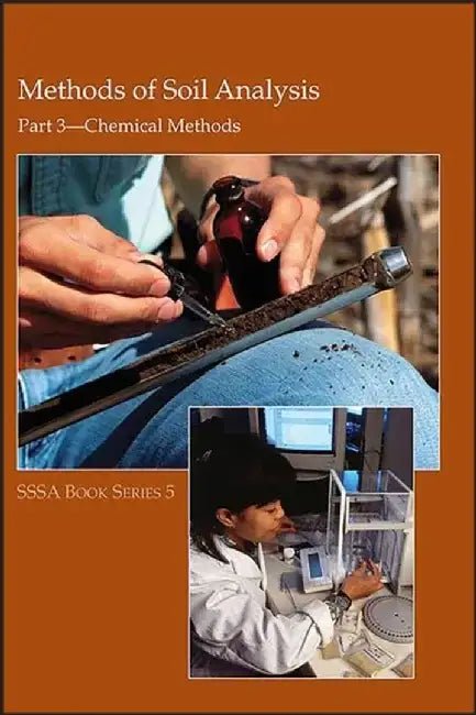 Methods of Soil Analysis, Part 3: Chemical Methods by Editor: D. L. Sparks, Editor: A. L. Page, Editor: P. A. Helmke (University of Wisconsin-Madison), Editor: Richard H. Loeppert (Texas A&M University)