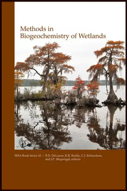 Methods in Biogeochemistry of Wetlands by R. D. Delaune