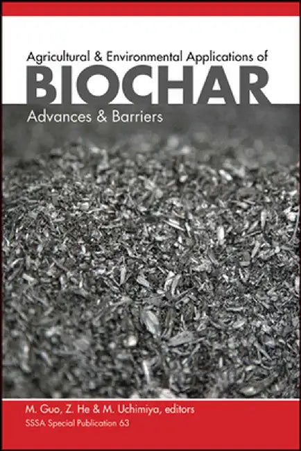 Agricultural and Environmental Applications of Biochar: Advances and Barriers by Mingxin Guo