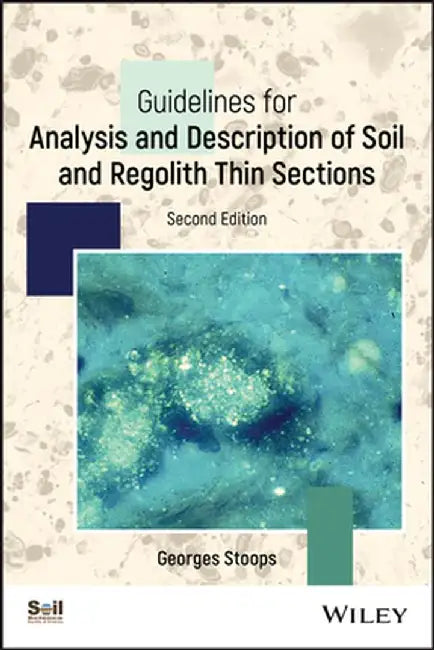 Guidelines For Analysis And Description Of Soil And Regolith Thin Sections Second Edition by STOOPS