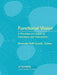 Functional Vision: A Practitioner's Guide to Evaluation and Intervention by Amanda Hall Lueck