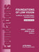 Foundations of Low Vision: Clinical and Functional Perspectives, 2nd Ed. by Anne L. Corn, Anne L. Corn, Jane N. Erin