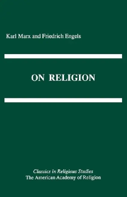 On Religion by Karl Marx, Friedrich Engels, Friedrich Engels