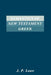 Semantics of New Testaments Greek by J. P. Louw