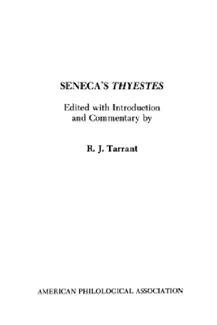 Seneca's Thyestes by R. J. Tarrant, R. J. Tarrant