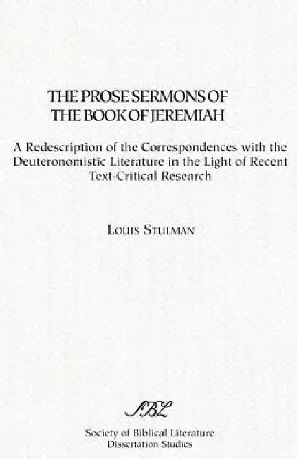 The Prose Sermons of the Book of Jeremiah by Louis Stulman
