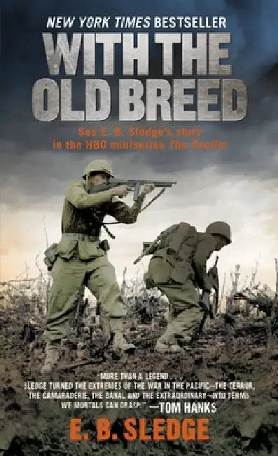 With the Old Breed: At Peleliu and Okinawa by E. B. Sledge