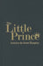 The Little Prince by Antoine de Saint-Exupery, Katherine Woods