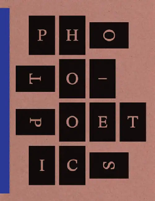 Photo-Poetics: An Anthology by Richard Armstrong