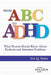 From ABC to ADHD: What Every Parent Should Know About Dyslexia and Attention Problems by Eric Q. Tridas