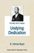Undying Dedication: The Story of G.P. Bowser by R. Vernon Boyd