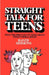 Straight Talk for Teens by Randy Simmons