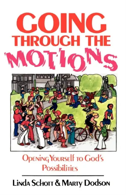 Going Through the Motions by Linda Schott, Marty Dodson