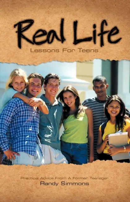 Real Life Lessons for Teens by Randy Simmons