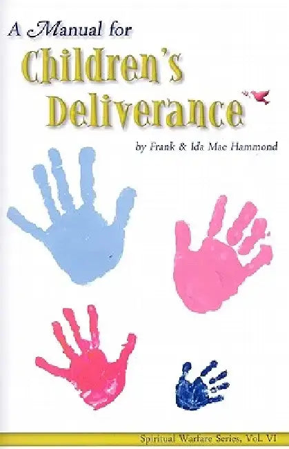 Manual for Childrens Deliverance by Frank Hammond