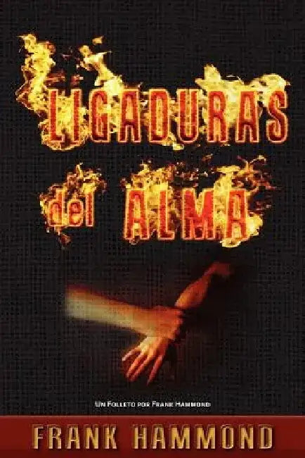 Ligaduras del Alma by Frank Hammond