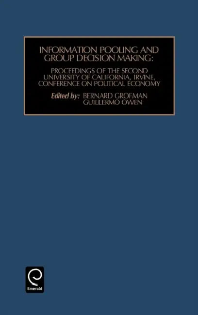 Information Pooling and Group Decision Making by Bernard Grofman, Guillermo Owen