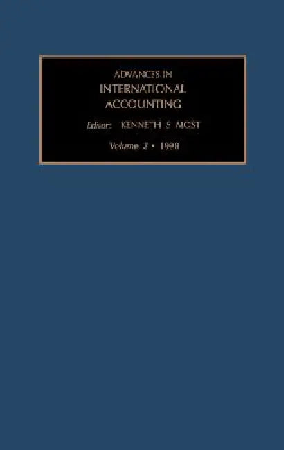 Advances in International Accounting: A Research Annual Volume 2 by Kenneth S. Most