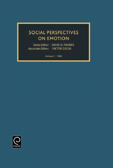 Social Perspectives on Emotion by David D. Franks, Victor Gekas