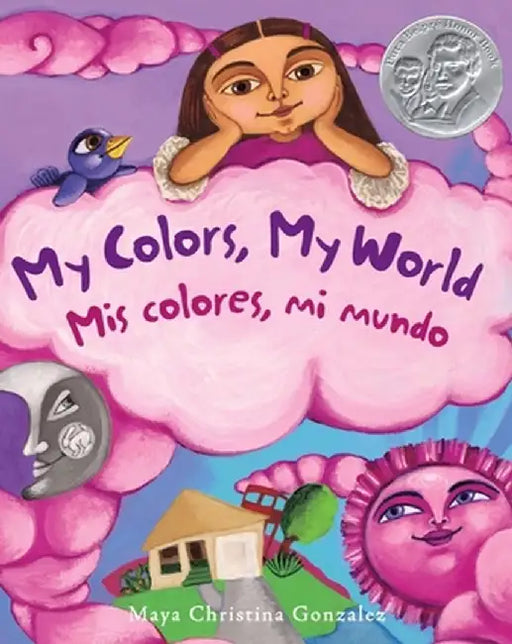 My Colors, My World: MIS Colores, Mi Mundo by Maya Christina Gonzalez