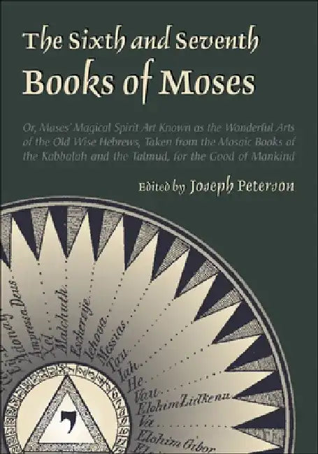 Sixth and Seventh Books of Moses by Joseph H. Peterson