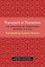 Transport in Transition: The Evolution of Traditional Shipping in China Volume 3 by Andrew Watson