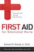 First Aid for Emotional Hurts: Helping People Through Difficult Times by Edward E., Jr. Moody