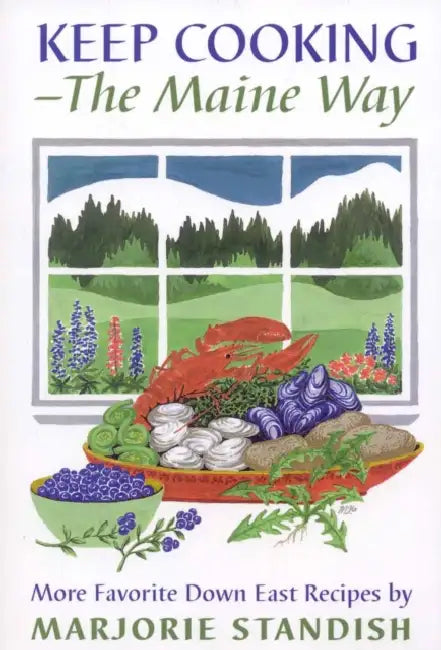 Keep Cooking--the Maine Way by Marjorie Standish