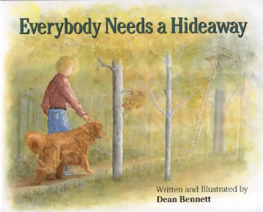 Everybody Needs a Hideaway by Dean Bennett