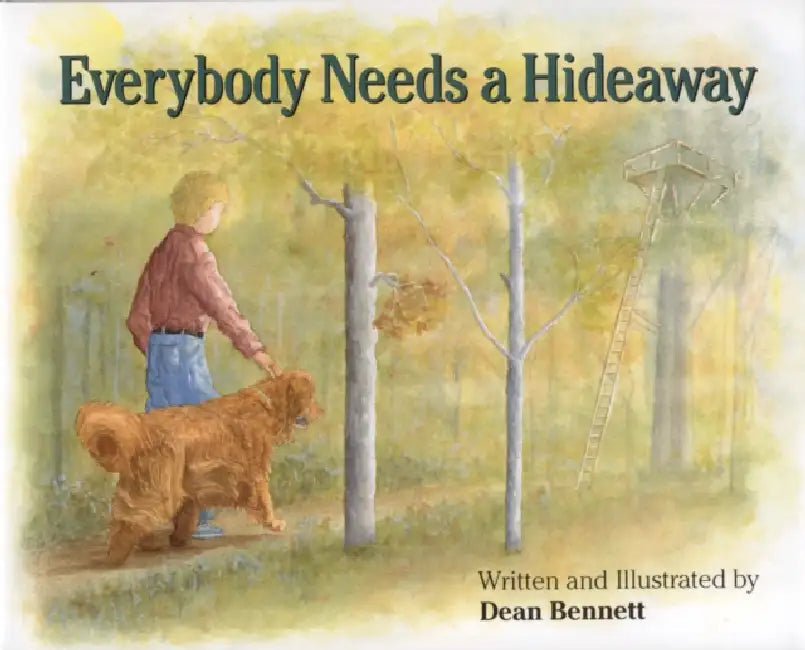Everybody Needs a Hideaway by Dean Bennett