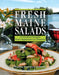 Fresh Maine Salads: Innovative Recipes from Appetizers to Desserts by Cynthia Finnemore Simonds