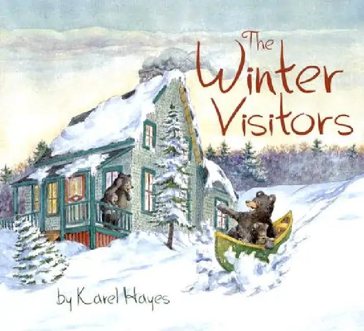 The Winter Visitors by Karel Hayes