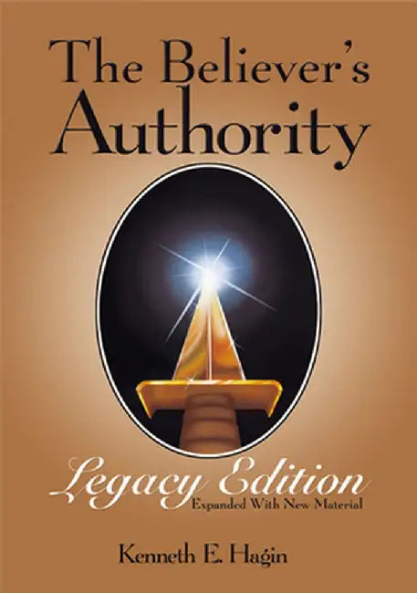 The Believer's Authority by Kenneth E. Hagin